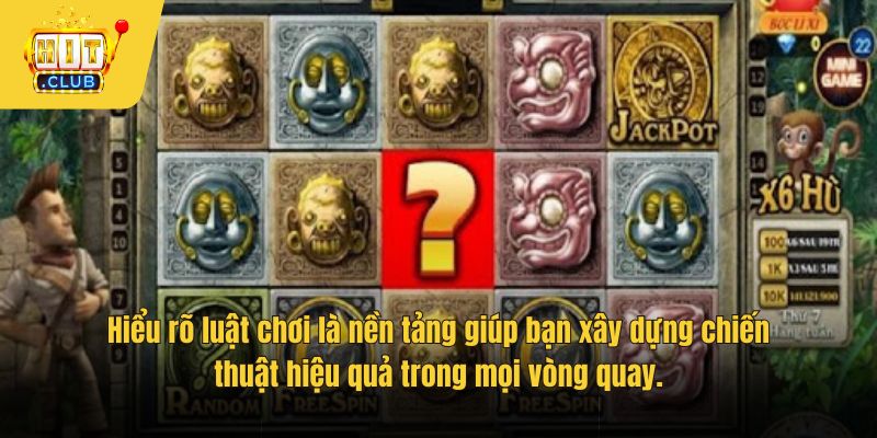 Hiểu rõ luật chơi là nền tảng giúp bạn xây dựng chiến thuật hiệu quả trong mọi vòng quay.